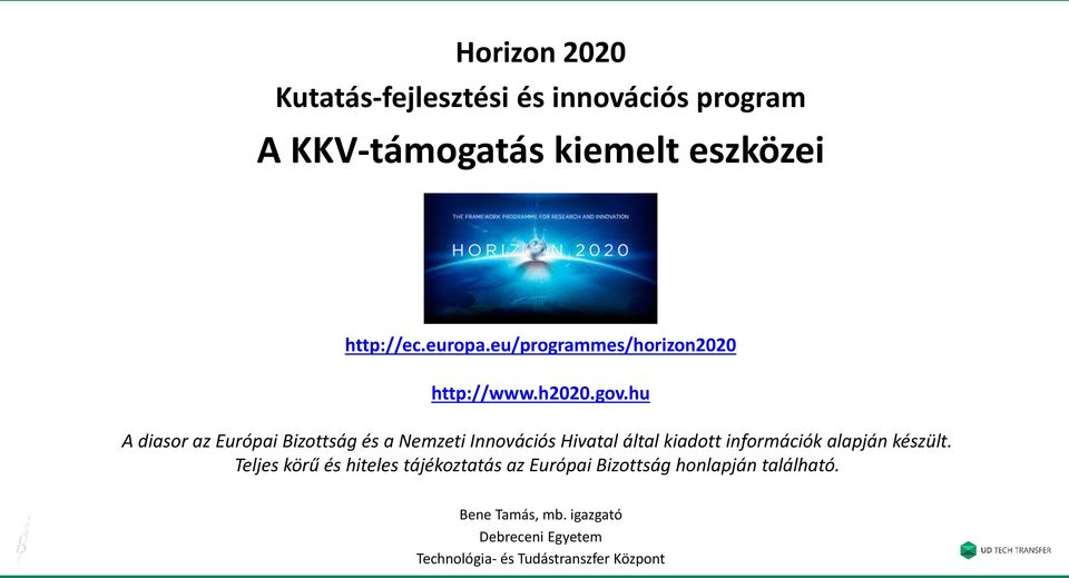 hu A diasor az Európai Bizottság és a Nemzeti Innovációs Hivatal által kiadott információk alapján