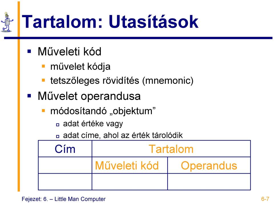 adat értéke vagy adat címe, ahol az érték tárolódik Cím