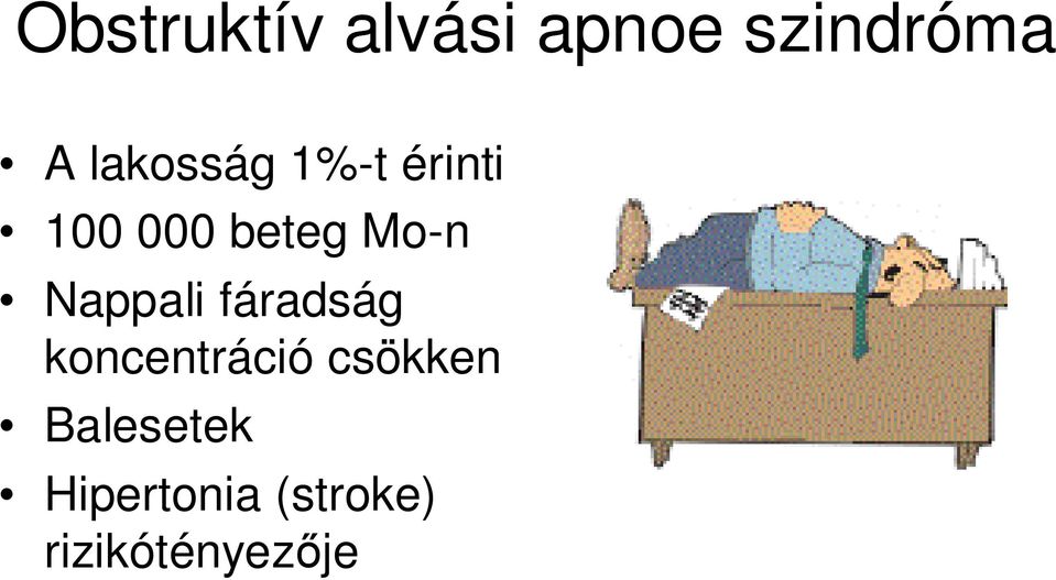 Nappali fáradság koncentráció csökken