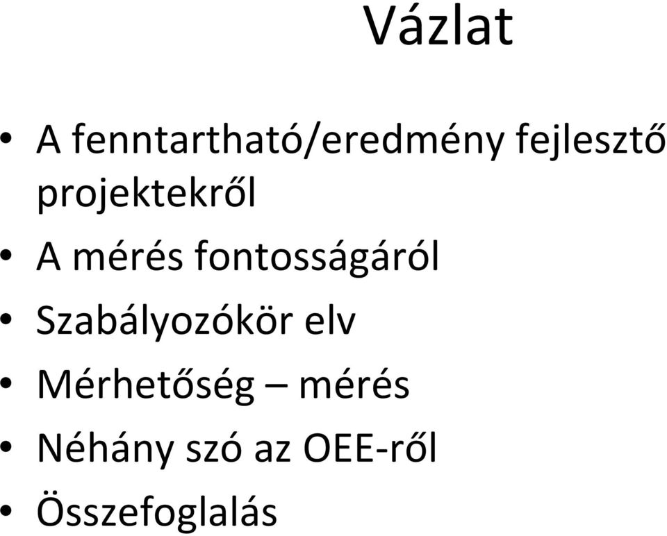 fontosságáról Szabályozókör elv