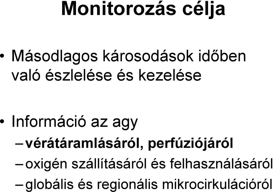 vérátáramlásáról, perfúziójáról oxigén