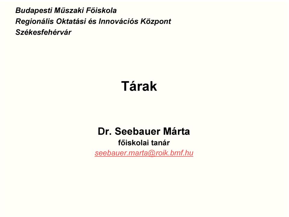 Székesfehérvár Tárak Dr.