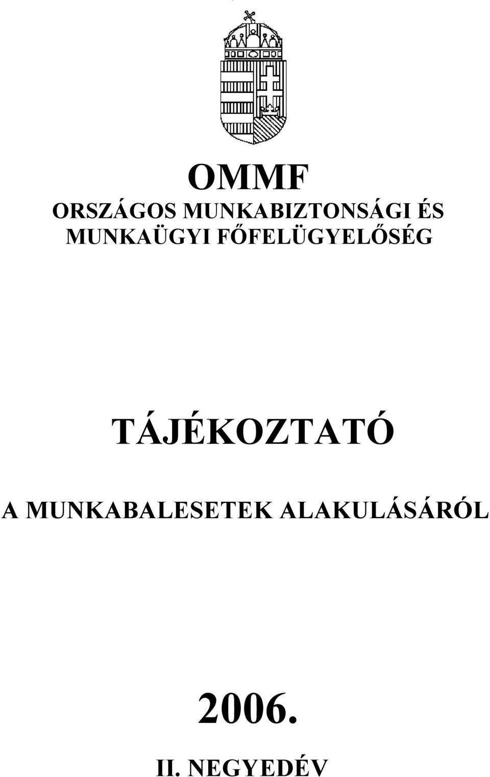 TÁJÉKOZTATÓ A MUNKABALESETEK