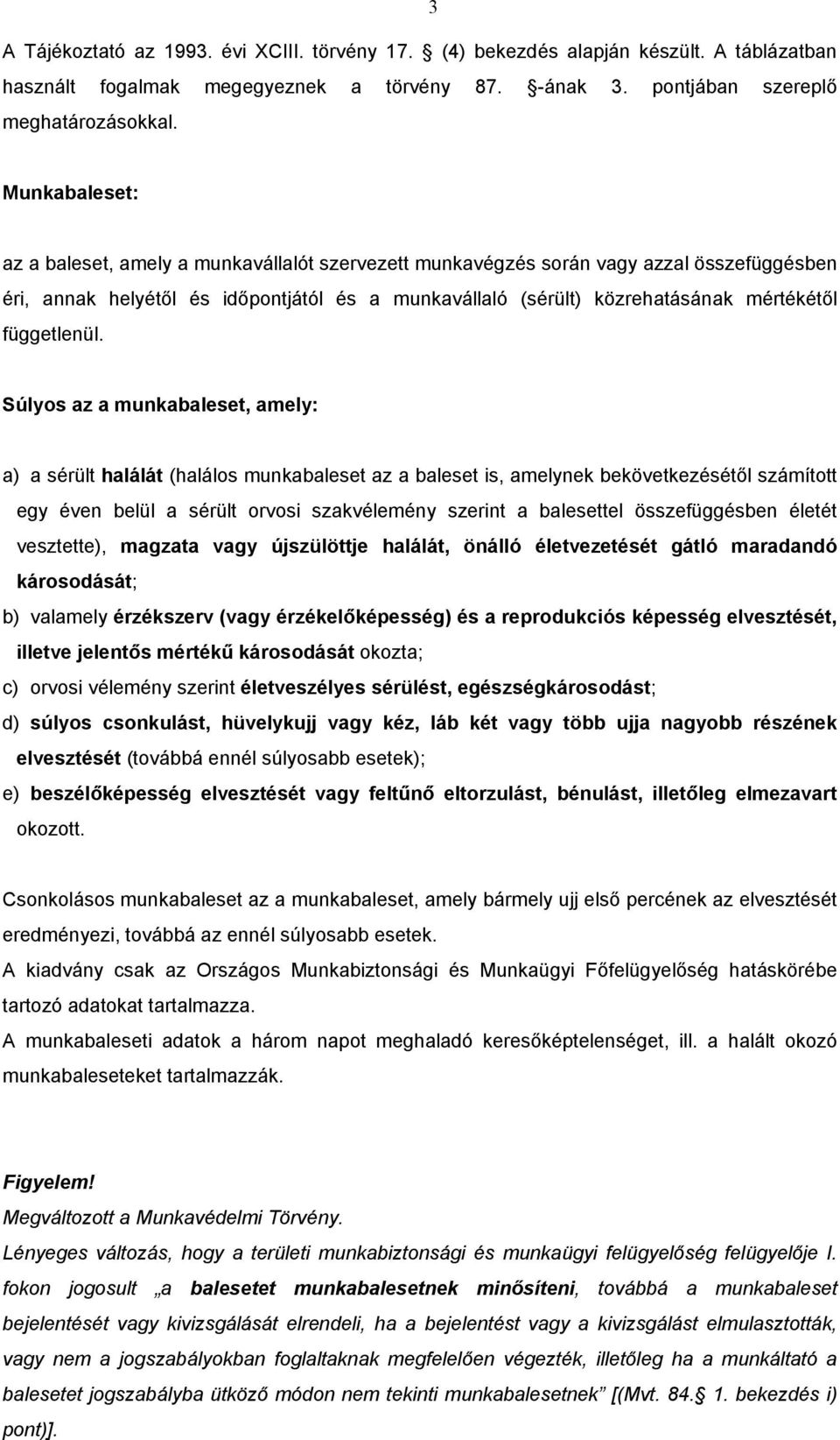 függetlenül.