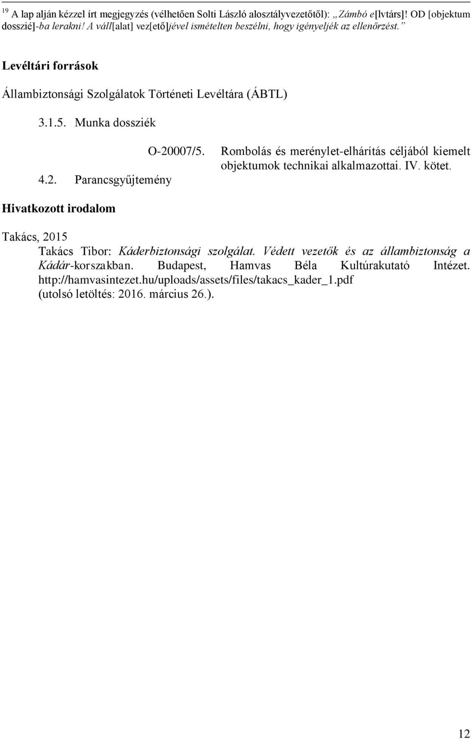 Parancsgyűjtemény O-20007/5. Rombolás és merénylet-elhárítás céljából kiemelt objektumok technikai alkalmazottai. IV. kötet.