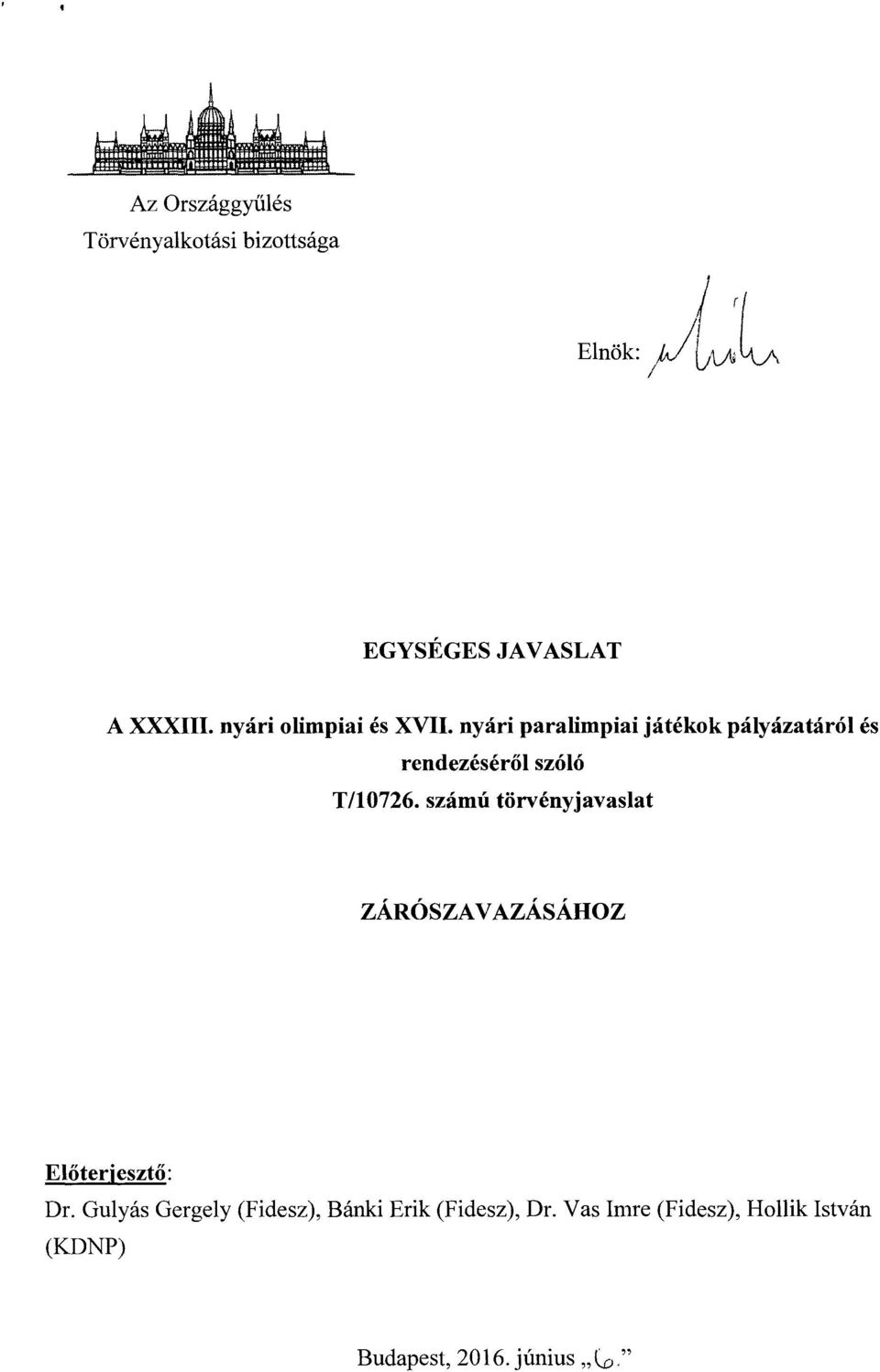 nyári paralimpiai játékok pályázatáról és rendezéséről szóló T/10726.