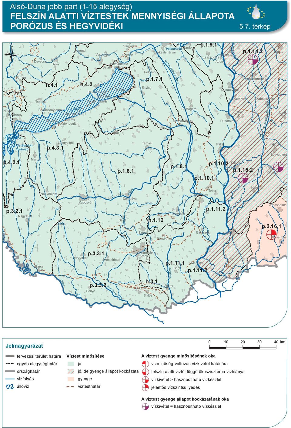 tározó Kis- II. tározó p.4.2.1 i p.4.3.1 p.1.6.1 p.1.8.1 p.1.10.2 p.1.10.1 p.1.15.2 vadkert p.3.2.1 Nagyatád Kadarkút vár h.1.12 várad p.1.11.2 Has Jánoshalma p.2.16.1 Bácsalmás p.3.3.1 p.1.11.1 p.1.11.2 p.3.3.2 h.