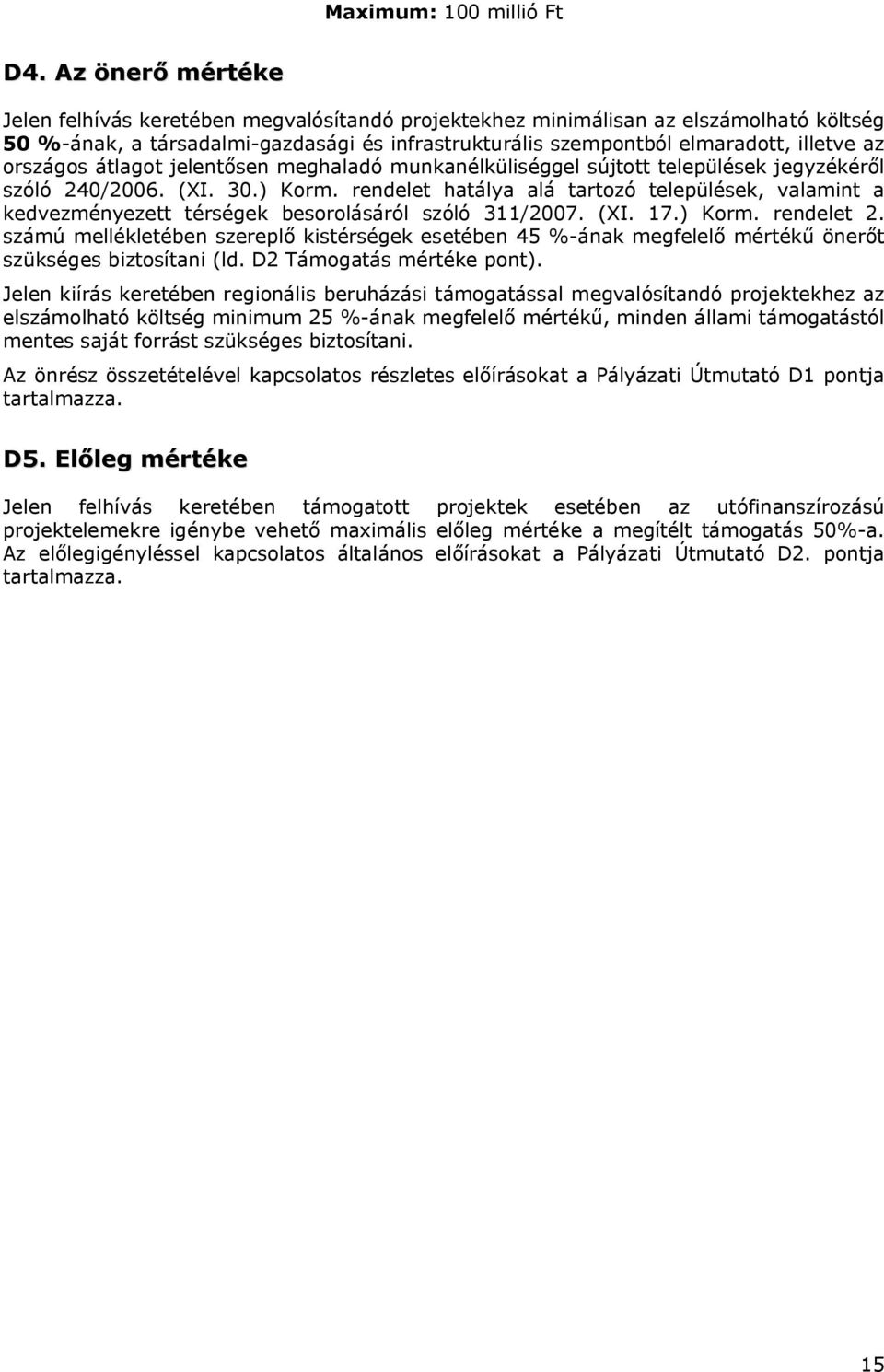 országos átlagot jelentősen meghaladó munkanélküliséggel sújtott települések jegyzékéről szóló 240/2006. (XI. 30.) Korm.