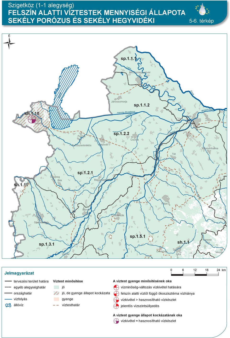 minősítésének oka vízminőség-változás vízkivétel hatására felszín alatti víztől függő ökoszisztéma vízhiánya vízkivétel