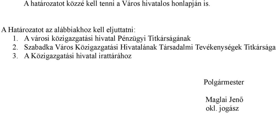 A városi közigazgatási hivatal Pénzügyi Titkárságának 2.