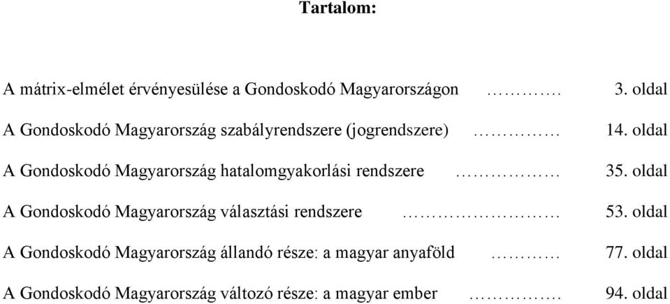 oldal A Gondoskodó Magyarország hatalomgyakorlási rendszere 35.