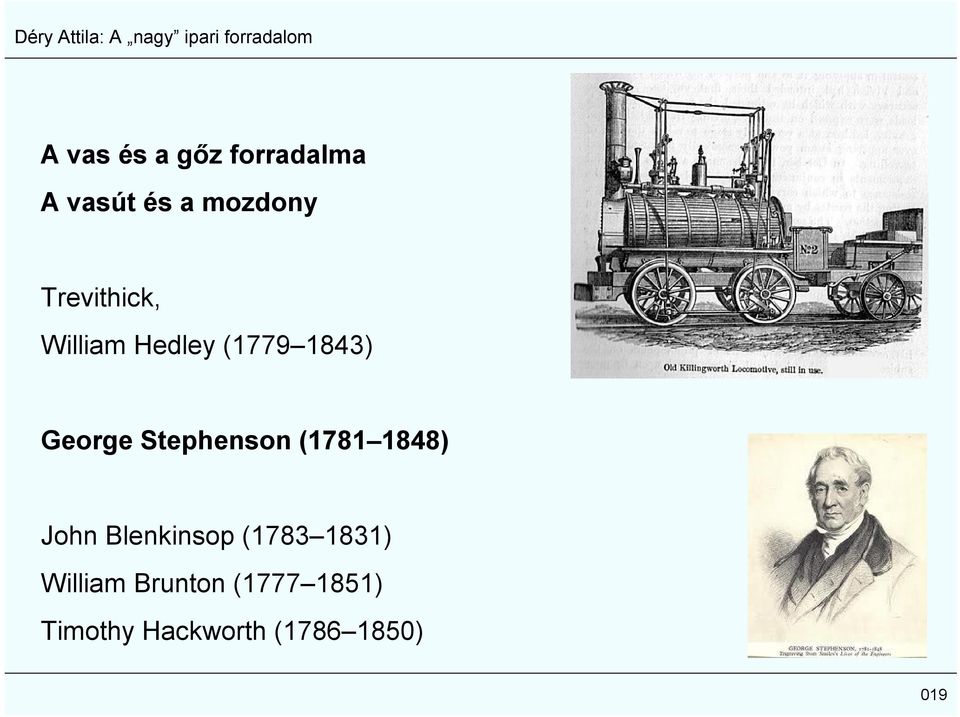 Stephenson (1781 1848) John Blenkinsop (1783 1831)