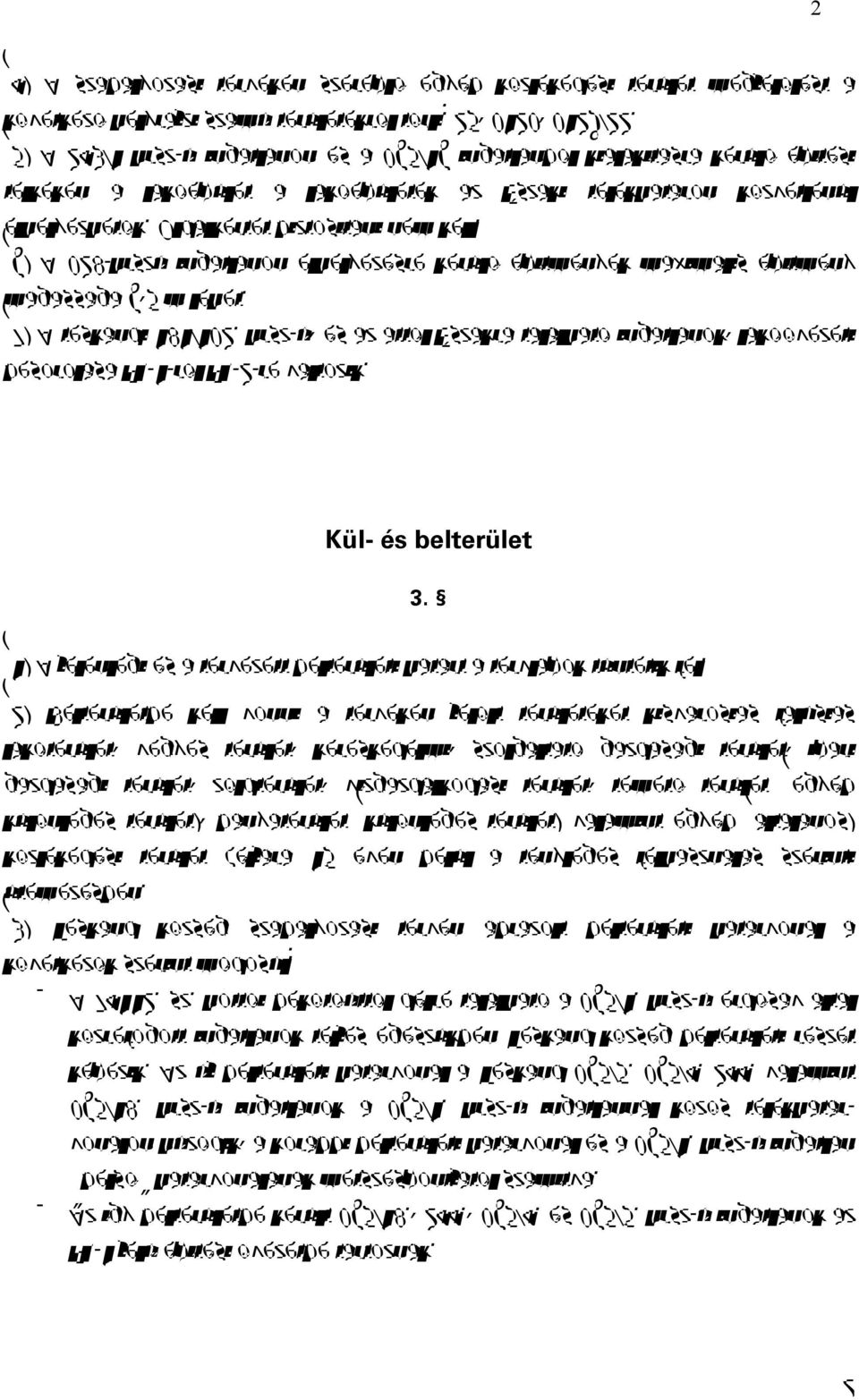 Oldalkertet biztosítani nem kell. (6) A 028-hrszú ingatlanon elhelyezésre kerülő építmények maximális építmény magassága 6,5 m lehet. (7) A teskándi 181/102.