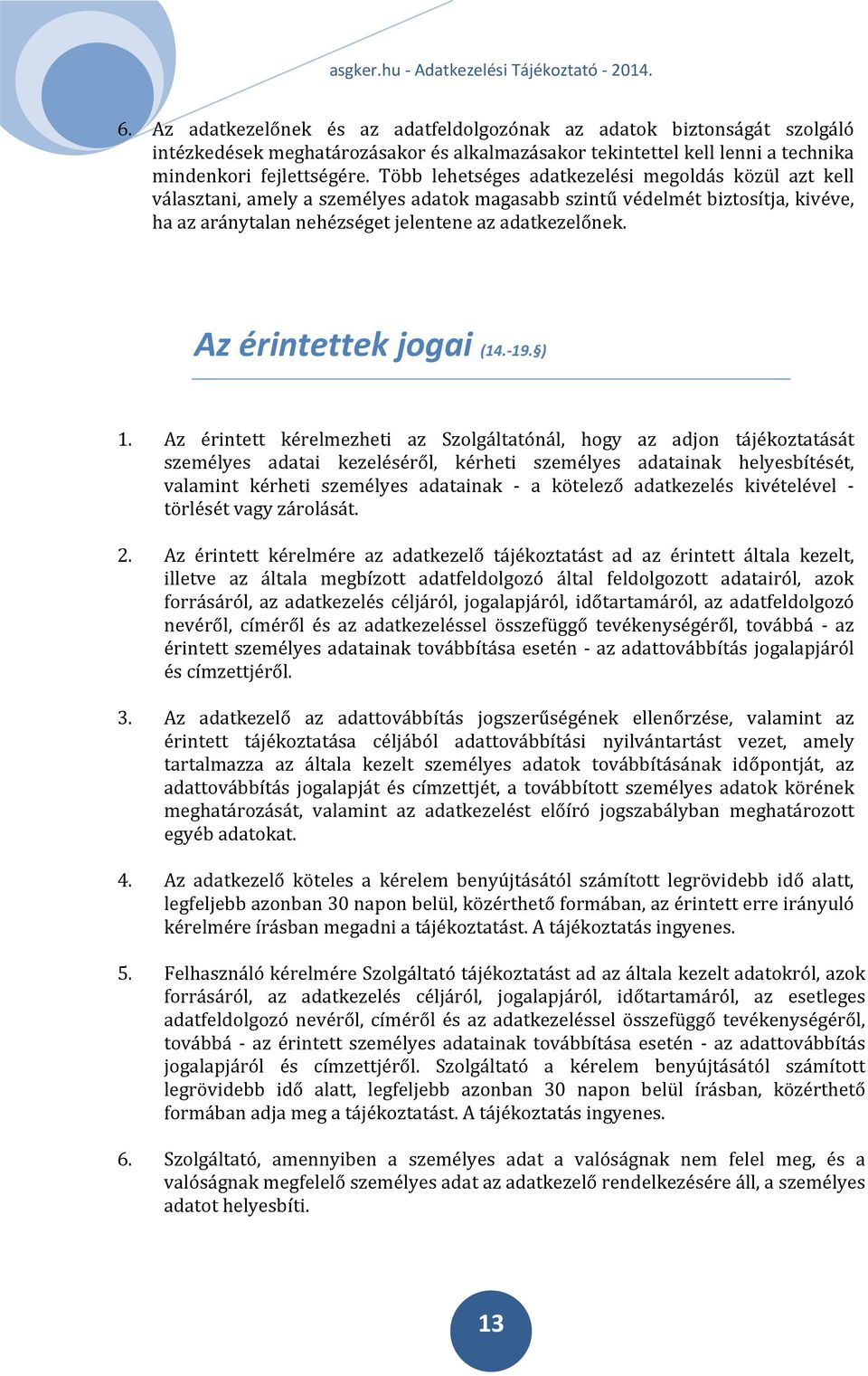 Az érintettek jogai (14. 19. ) 1.