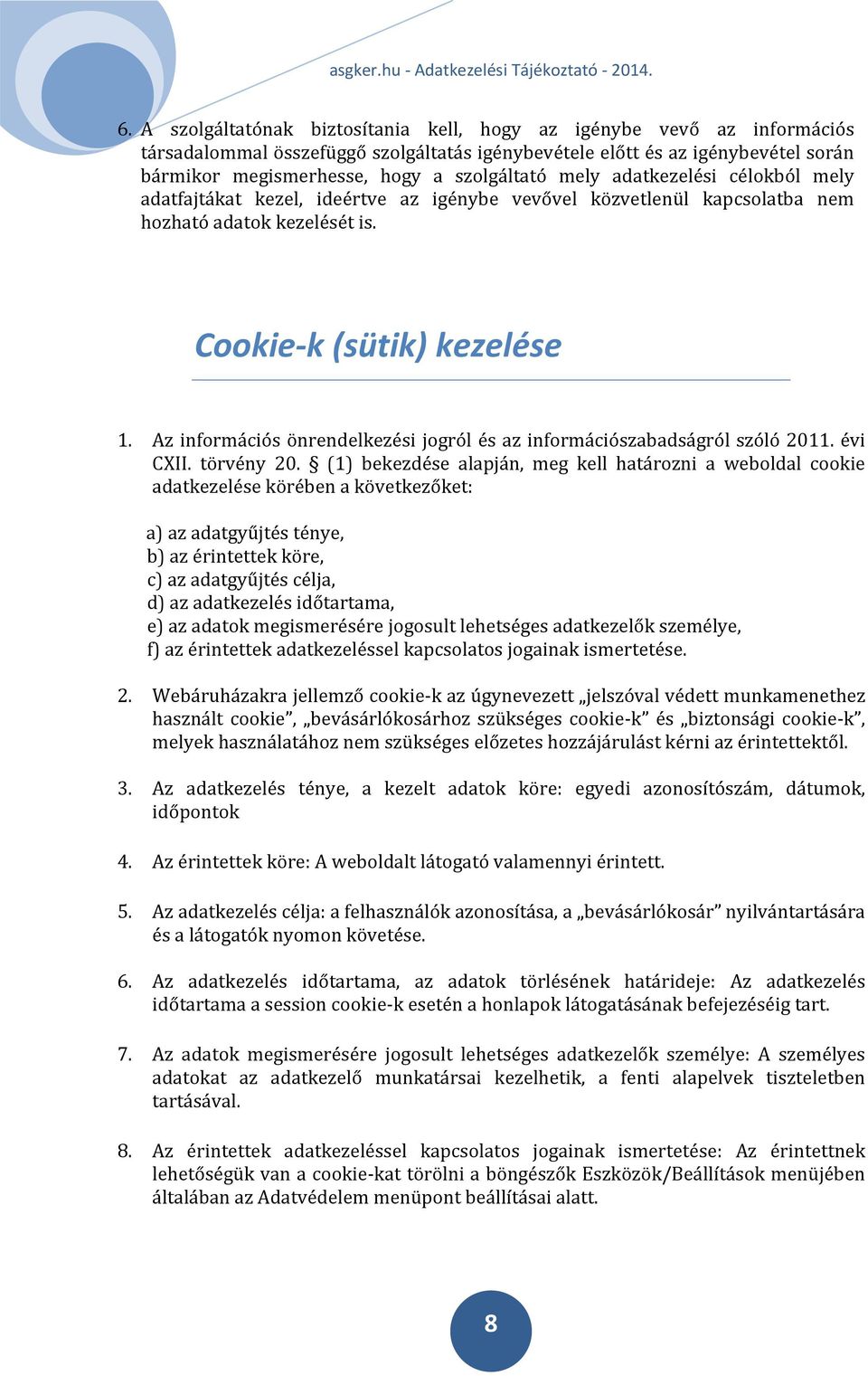 Az információs önrendelkezési jogról és az információszabadságról szóló 2011. évi CXII. törvény 20.