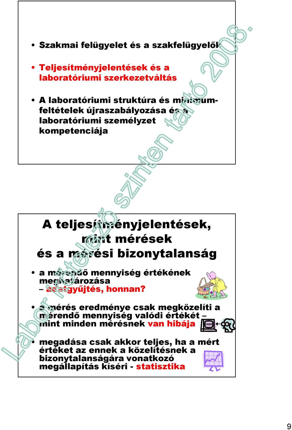 mennyiség értékének meghatározása adatgyőjtés, honnan?
