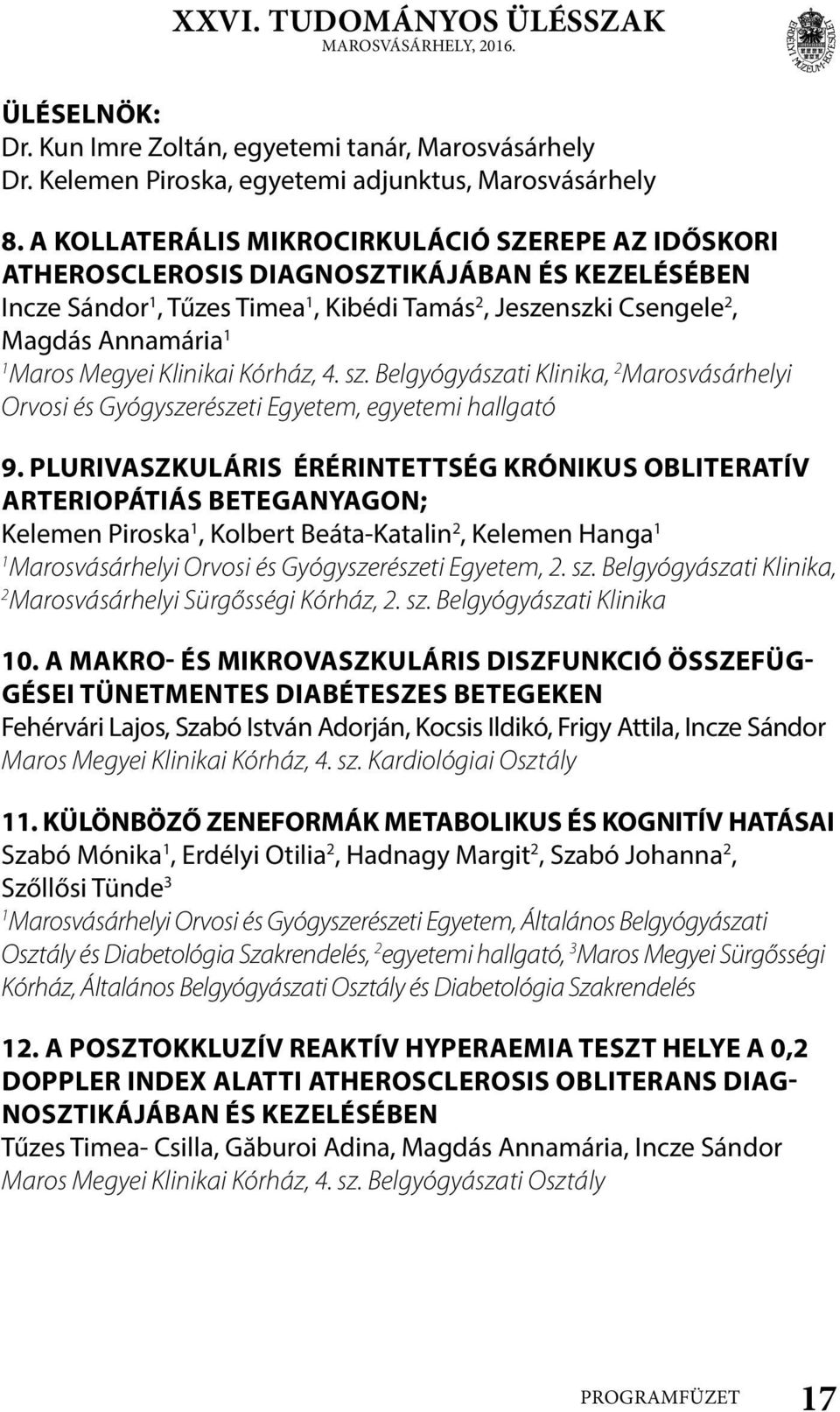 Klinikai Kórház, 4. sz. Belgyógyászati Klinika, Marosvásárhelyi Orvosi és Gyógyszerészeti Egyetem, egyetemi hallgató 9.