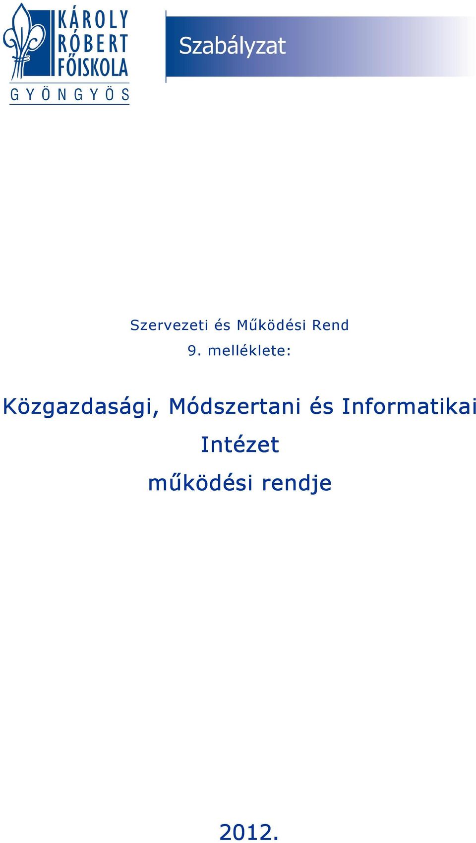 Módszertani és Informatikai