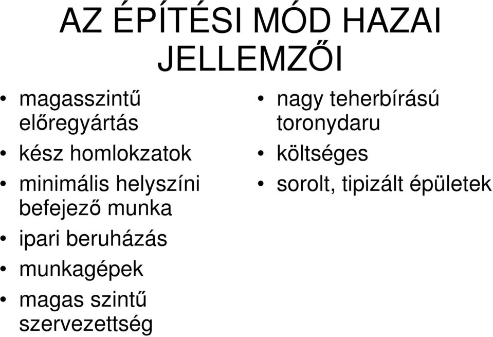 ipari beruházás munkagépek magas szintű szervezettség