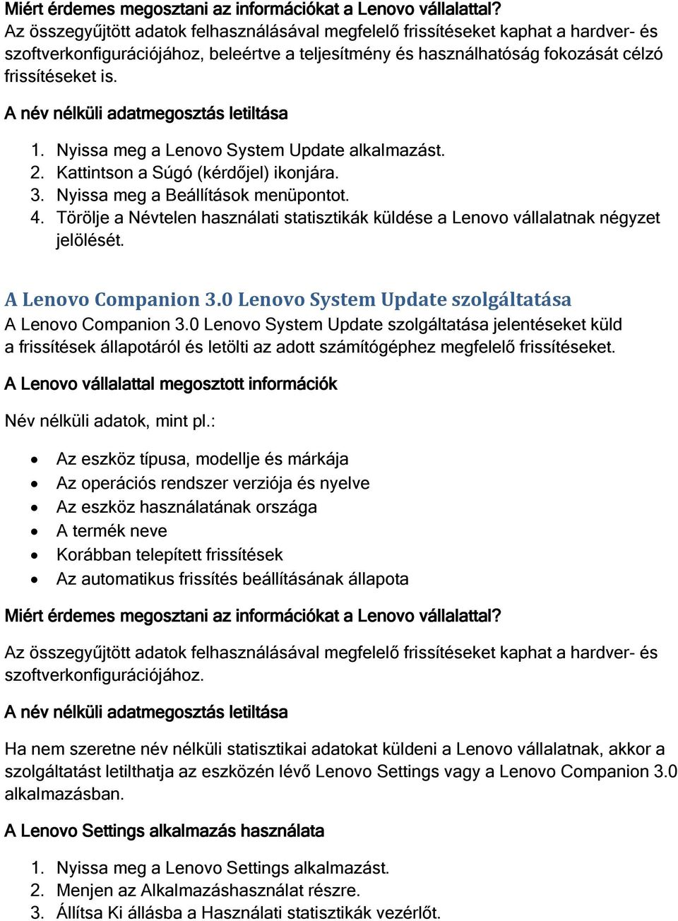 Törölje a Névtelen használati statisztikák küldése a Lenovo vállalatnak négyzet jelölését. A Lenovo Companion 3.0 Lenovo System Update szolgáltatása A Lenovo Companion 3.