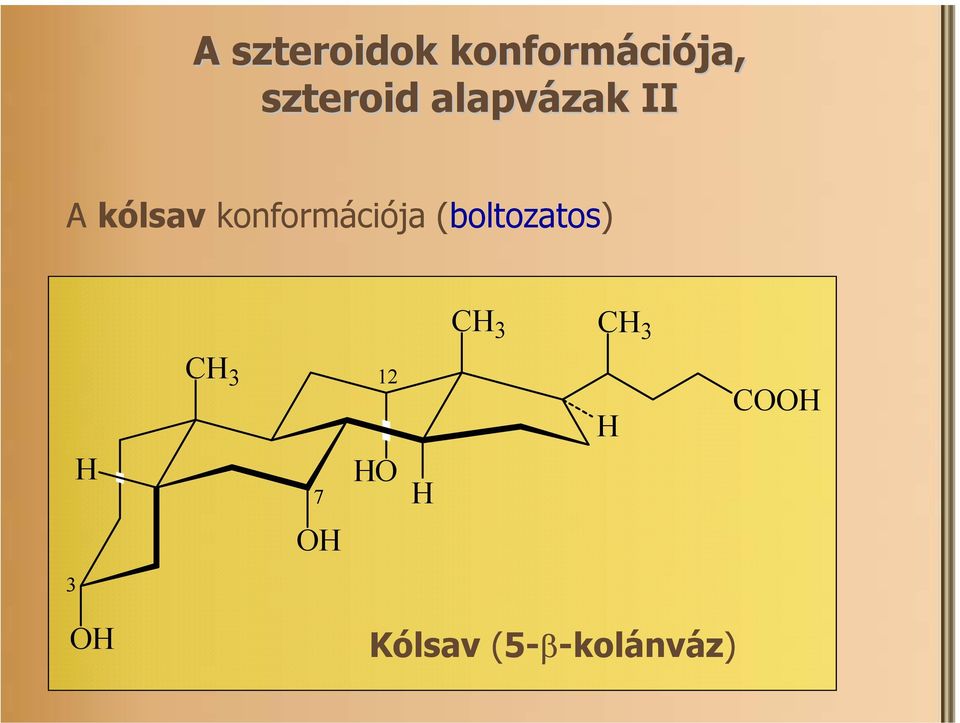 konformációja (boltozatos) 3 3 3