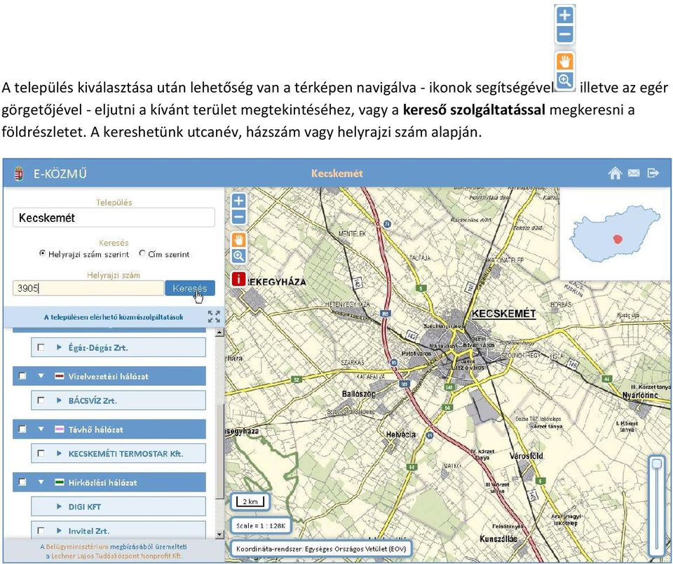 terület megtekintéséhez, vagy a kereső szolgáltatással megkeresni a