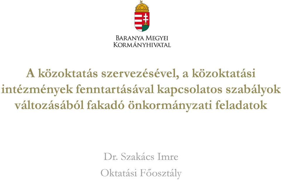 szabályok változásából fakadó