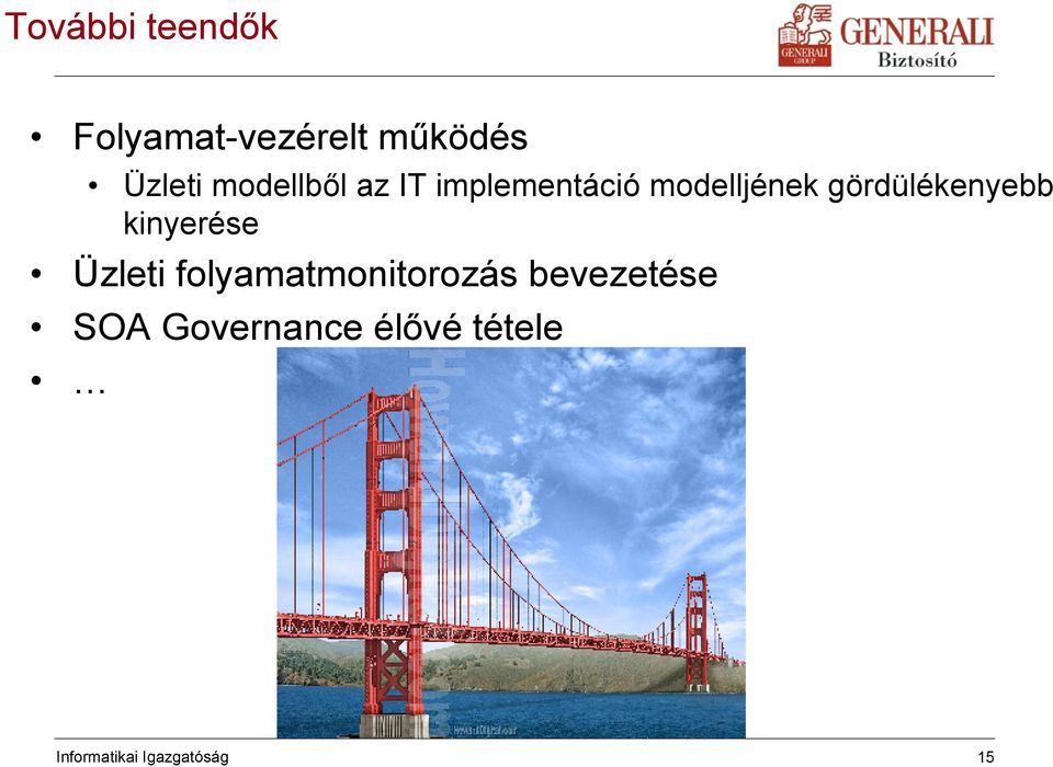 gördülékenyebb kinyerése Üzleti folyamatmonitorozás