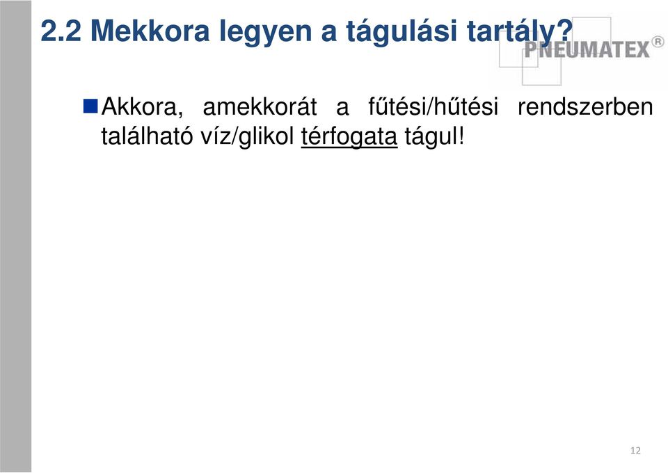 Akkora, amekkorát a