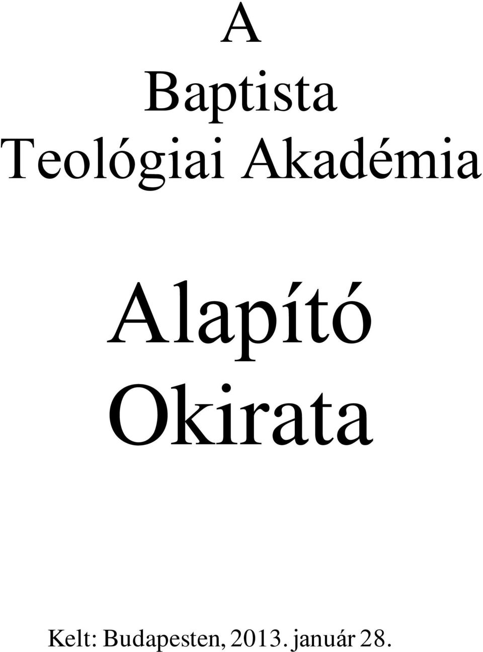 Alapító Okirata