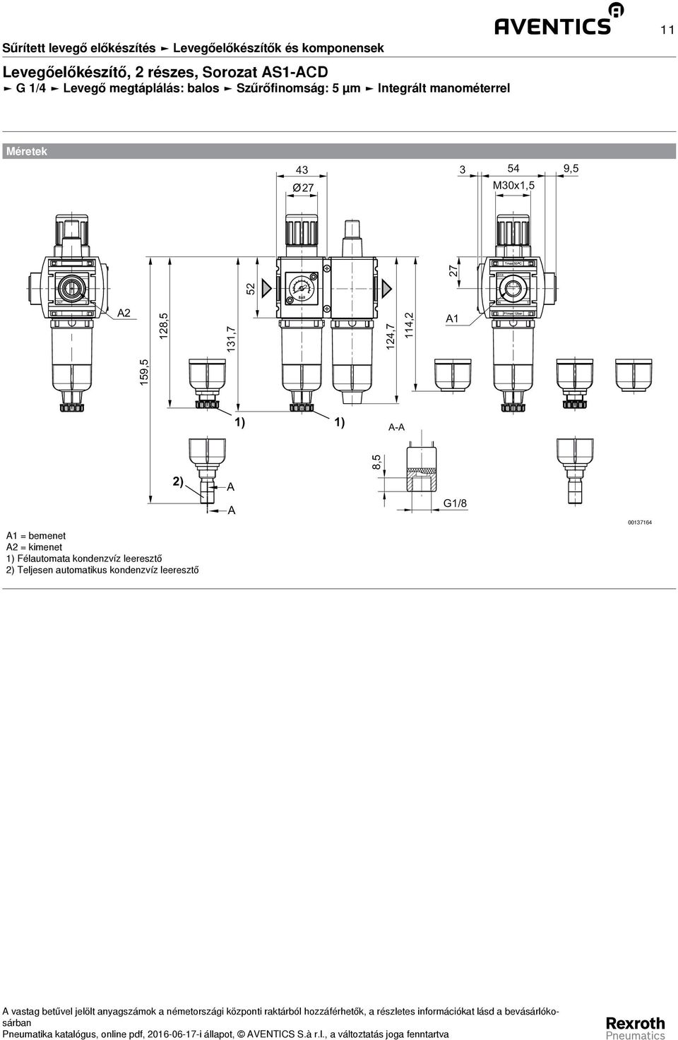 159,5 52 128,5 131,7 27 124,7 114,2 A1 1) 1) A-A 8,5 2) A A G1/8 00137164 A1 =