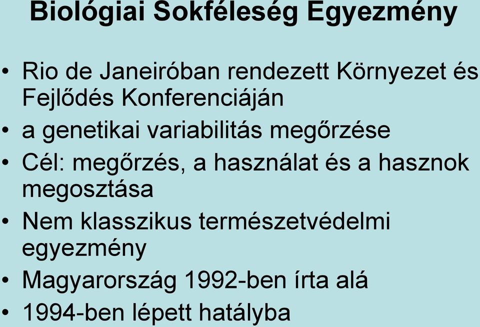 megőrzés, a használat és a hasznok megosztása Nem klasszikus