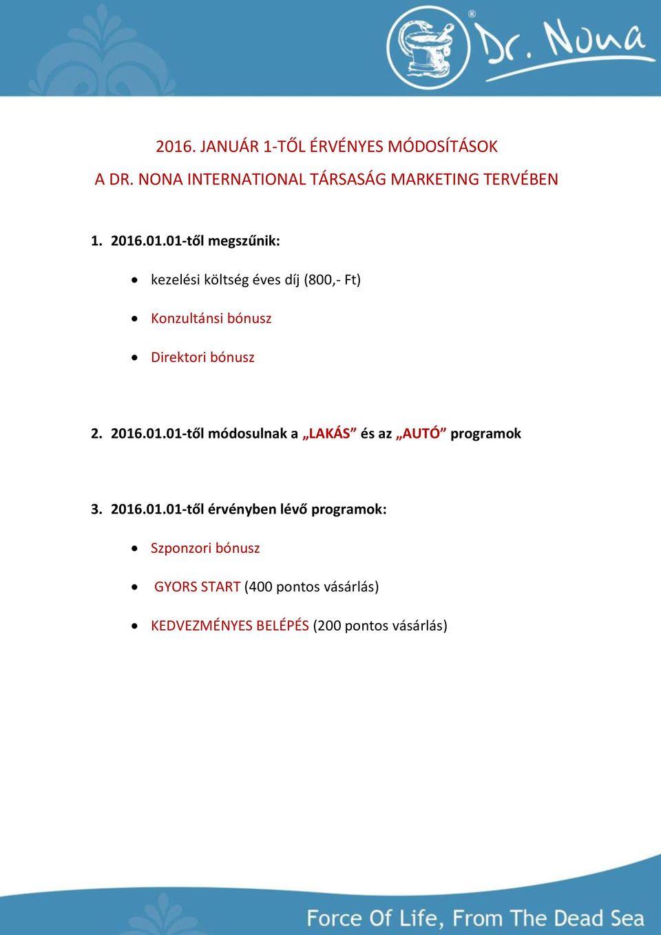 2016.01.01-től módosulnak a LAKÁS és az AUTÓ programok 3. 2016.01.01-től érvényben lévő