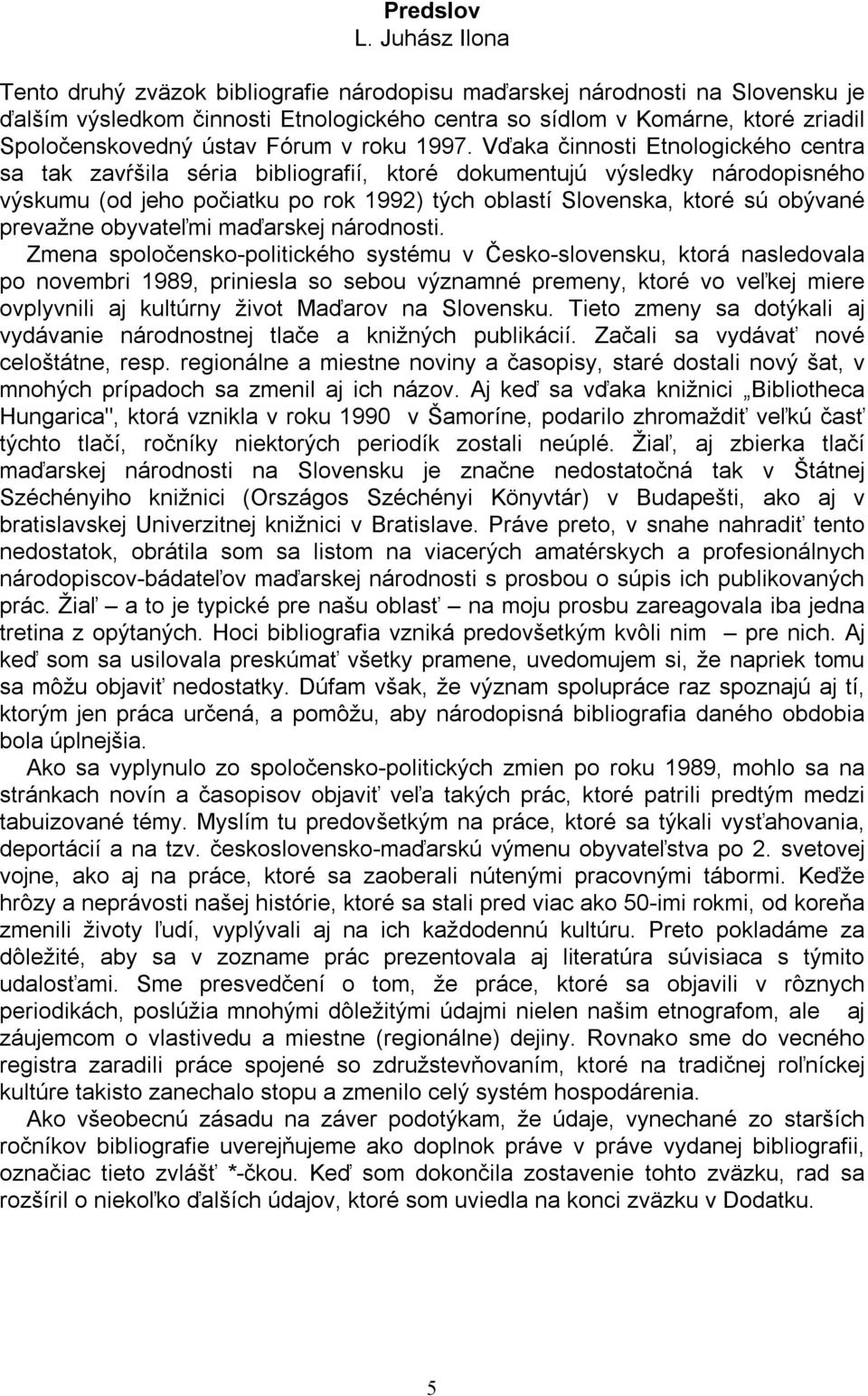 Fórum v roku 1997.
