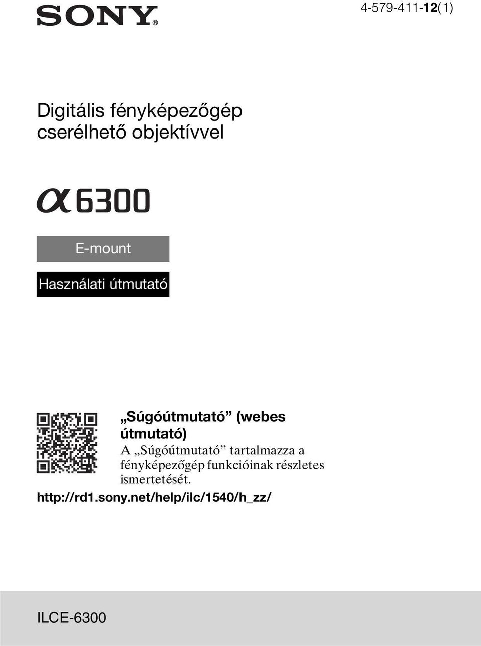 Súgóútmutató tartalmazza a fényképezőgép funkcióinak részletes
