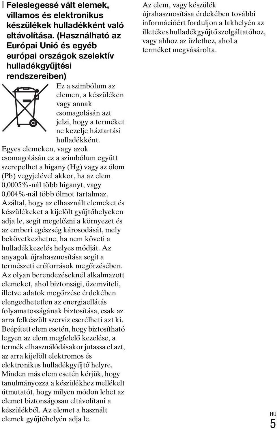 háztartási hulladékként.
