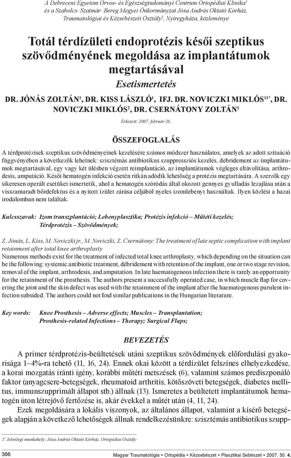 NOVICZKI MIKLÓS 2, DR. CSERNÁTONY ZOLTÁN 1 Érkezett: 2007. február 26.
