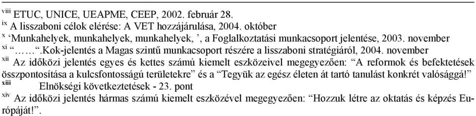 kok-jelentés a Magas szintű munkacsoport részére a lisszaboni stratégiáról, 2004.