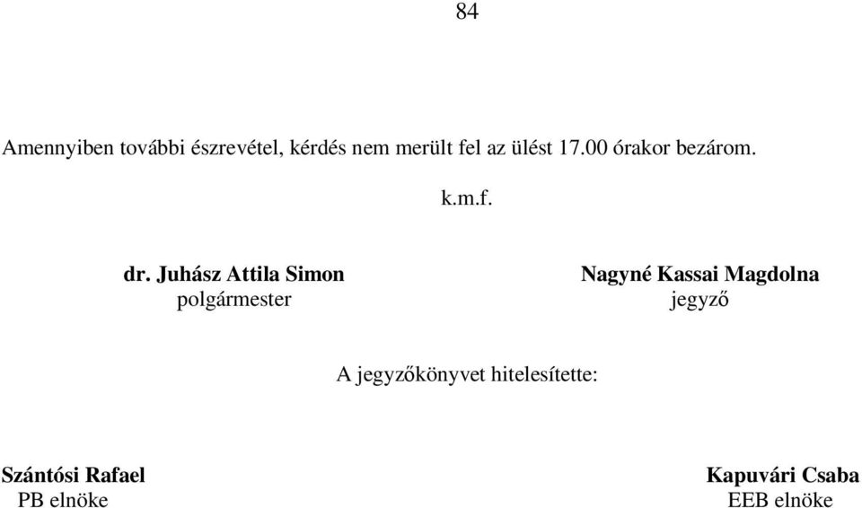 Juhász Attila Simon polgármester Nagyné Kassai Magdolna