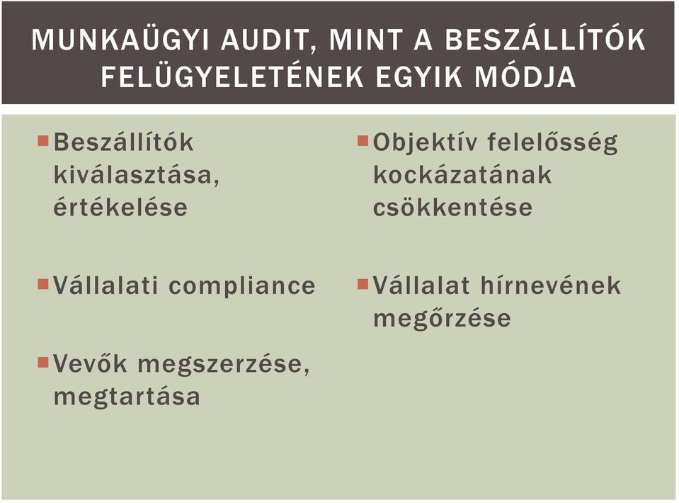 felelısség kockázatának csökkentése Vállalati compliance