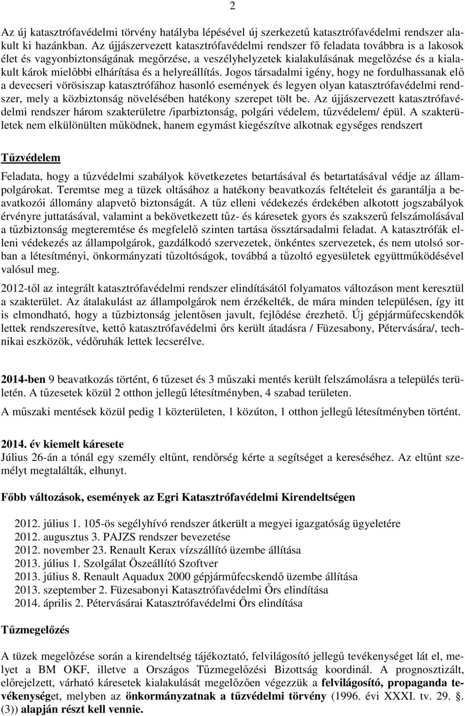 elhárítása és a helyreállítás.