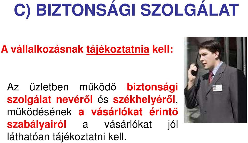 szolgálat nevéről és székhelyéről, működésének a