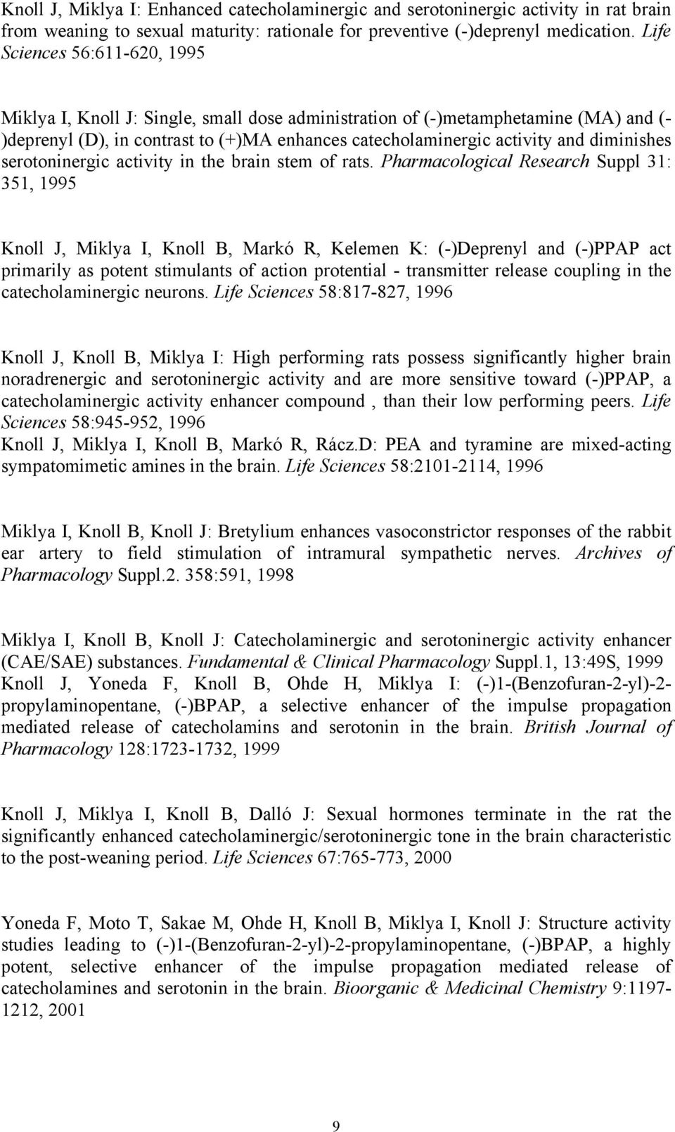 diminishes serotoninergic activity in the brain stem of rats.