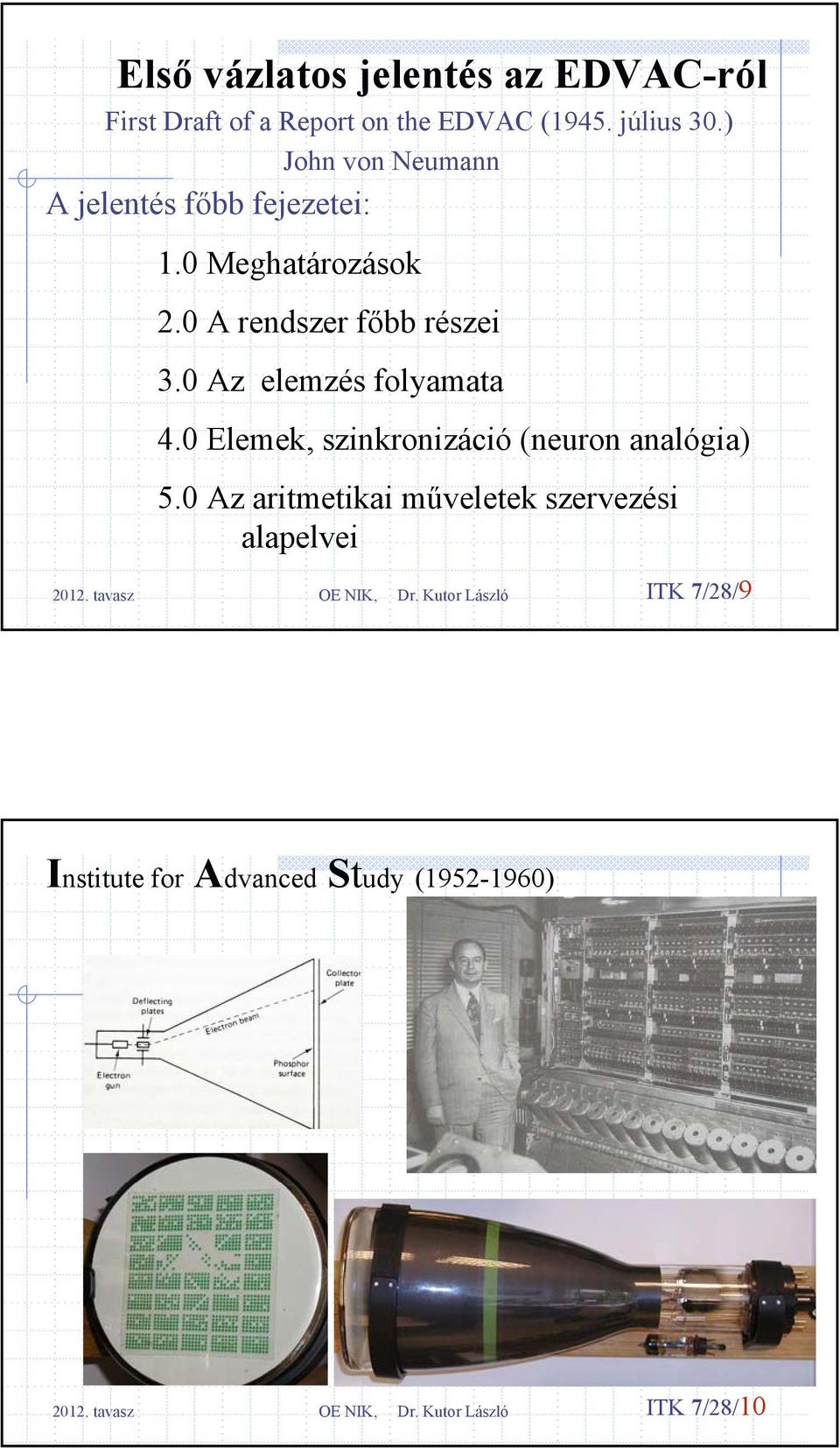 0 A rendszer főbb részei 3.0 Az elemzés folyamata 4.