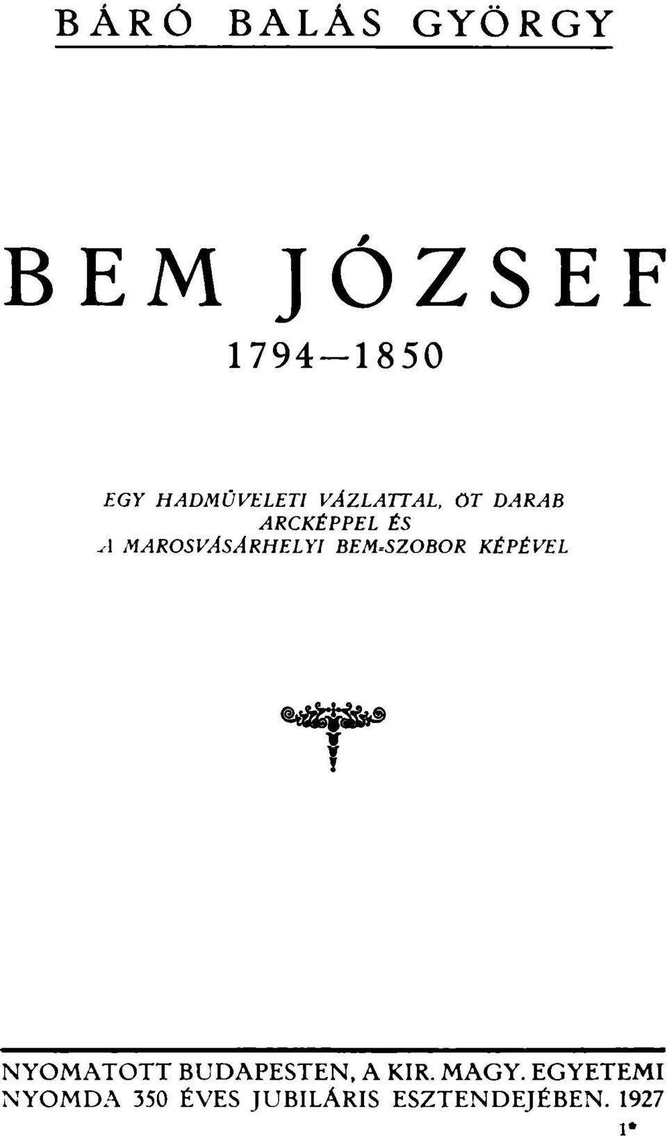 BEM-SZOBOR KÉPÉVEL NYOMATOTT BUDAPESTEN, A KIR. MAGY.