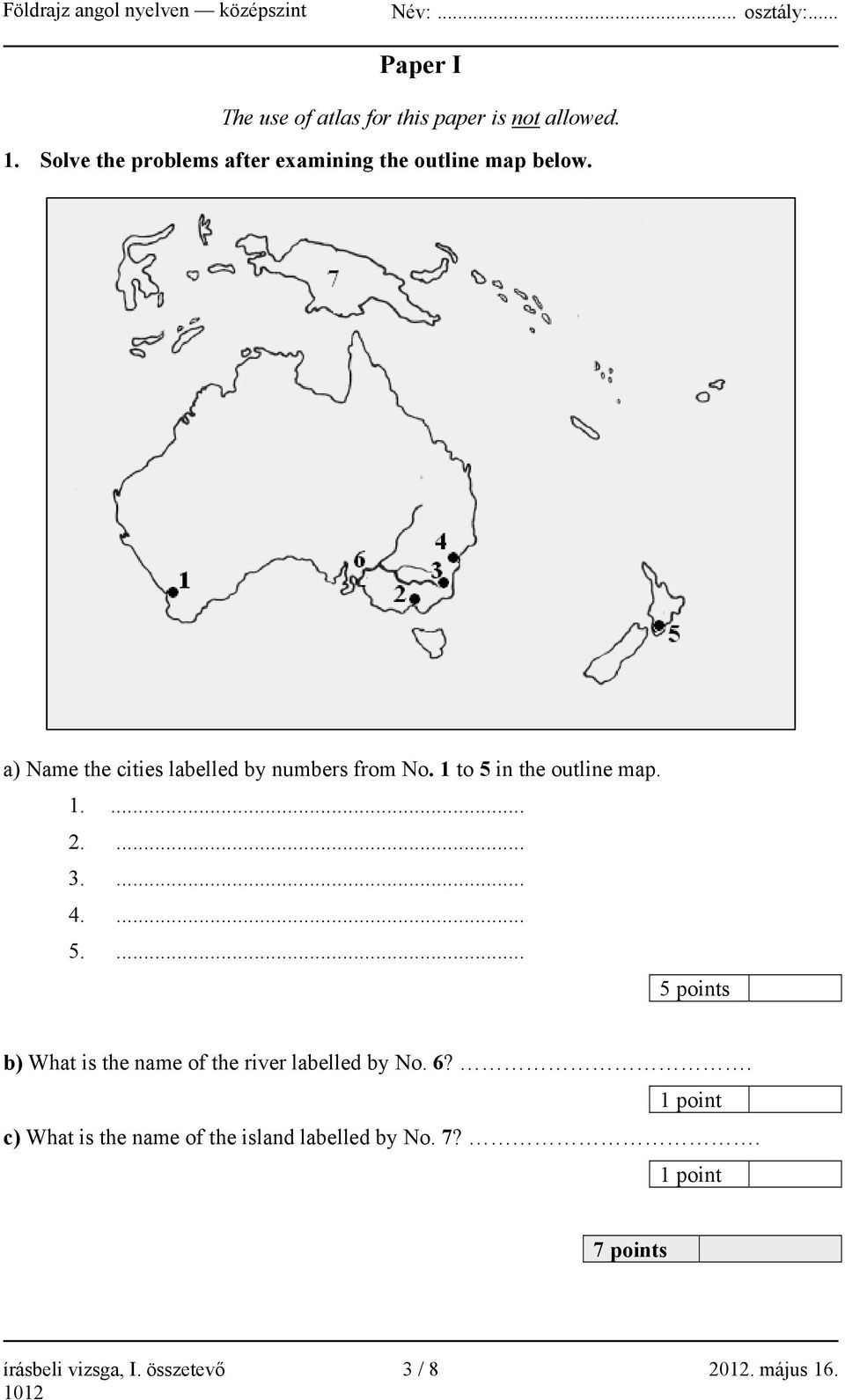 a) Name the cities labelled by numbers from No. 1 to 5 