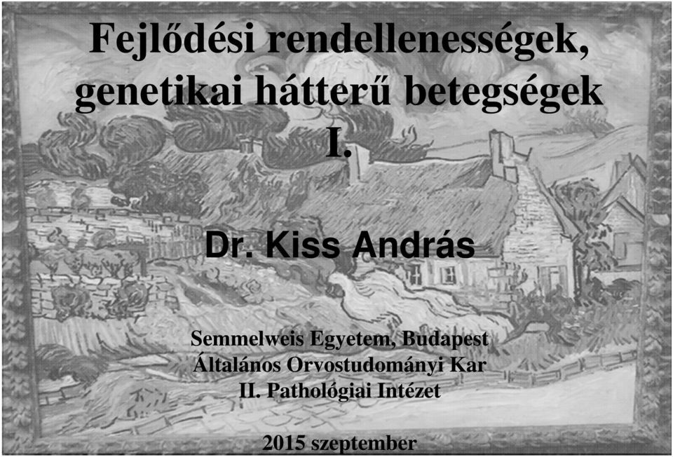 Kiss András Semmelweis Egyetem, Budapest