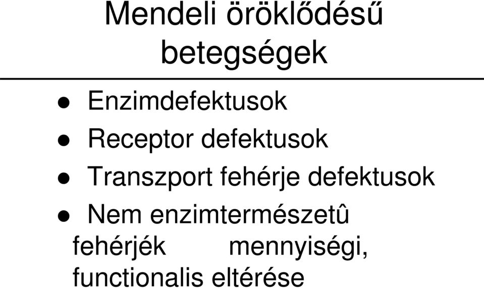 Transzport fehérje defektusok Nem