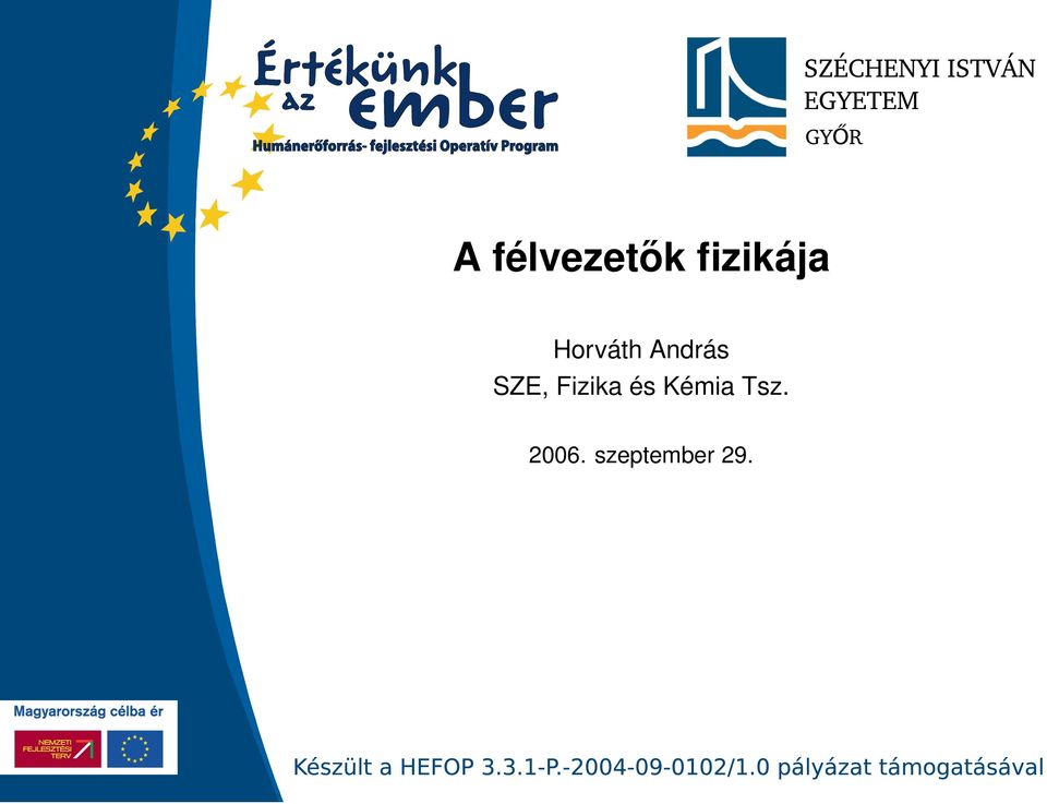 SZE, Fizika és