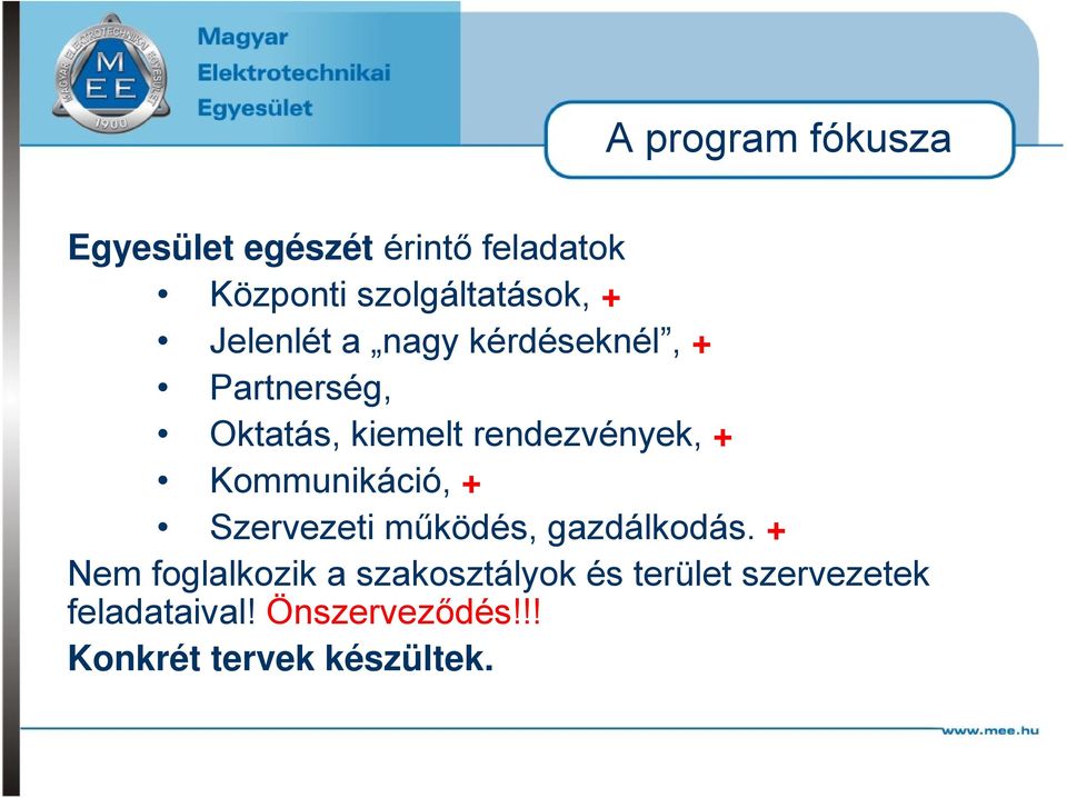 Kommunikáció, + Szervezeti működés, gazdálkodás.